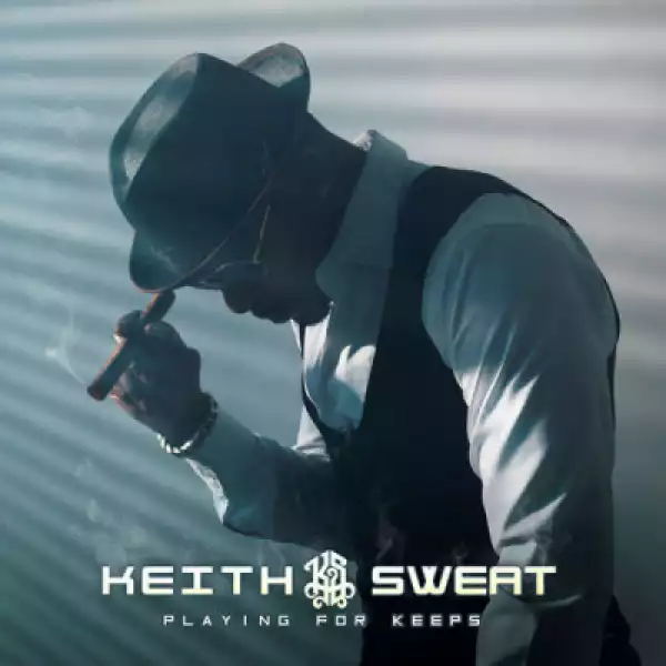 Keith Sweat - Who’s Ya Daddy (feat. Teddy Riley & Tank)